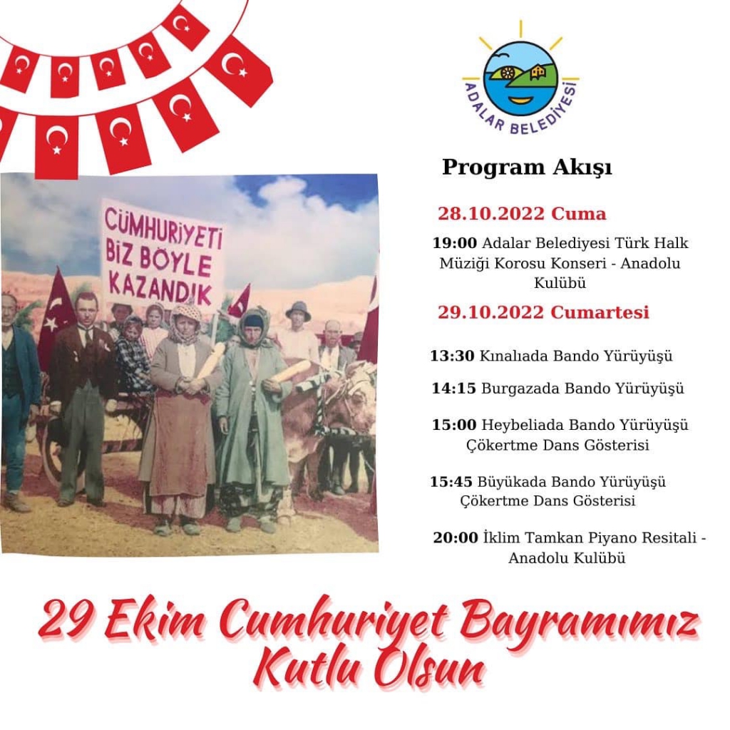 29 Ekim Cumhuriyet Bayramı kutlama programlarımıza tüm Adalılar davetlidir