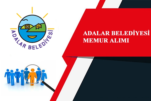 Adalar Belediye Başkanlığı Memur Alımı Duyurusu